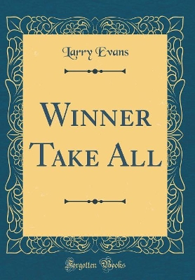 Winner Take All (Classic Reprint)