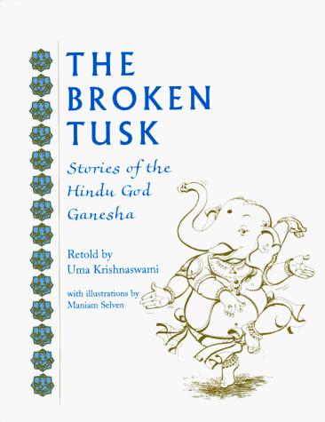 Broken Tusk: Stories of the Hindu God Ganesha