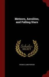 Meteors, Aerolites, and Falling Stars