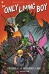 The Prisoner of the Patchwork Planet: Only Living Boy #1