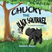 Chucky the Black Squirrel: "A Lesson Learned"