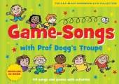 Game-songs with Prof Dogg's Troupe (Book + CD) new cover: 44 Songs and Games with Activities