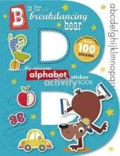 B is for Breakdancing Bear Alphabet Sticker book
