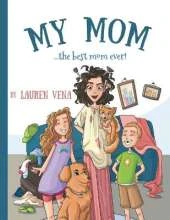My Mom: the best mom ever!