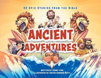 Ancient Adventures: 20 Epic Stories from the Bible