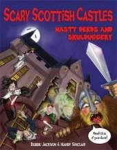 Scary Scottish Castles: Nasty Deeds & Skulduggery