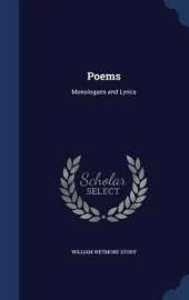 Poems: Monologues and Lyrics