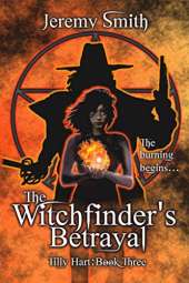 The Witchfinder's Betrayal: Tilly Hart Book Three