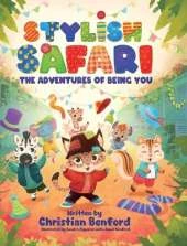 Stylish Safari: The Adventures of Being You