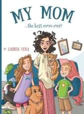 My Mom: the best mom ever!