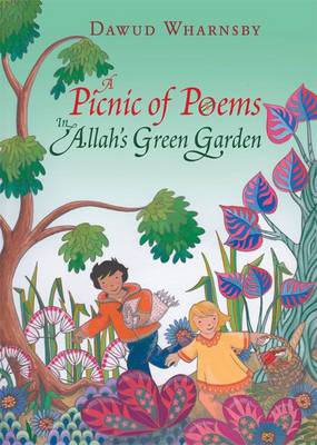A Picnic of Poems: In Allah's Green Garden
