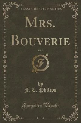 Mrs. Bouverie, Vol. 1 (Classic Reprint)