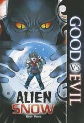 Alien Snow (Good vs Evil)