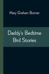 Daddy'S Bedtime Bird Stories
