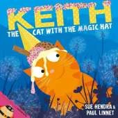 Keith the Cat with the Magic Hat: A laugh-out-loud picture book from the creators of Supertato!