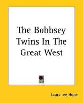 The Bobbsey Twins In The Great West