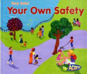 Your Own Safety