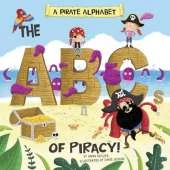 A Pirate Alphabet: The ABCs of Piracy!
