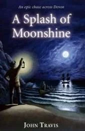 A Splash of Moonshine: An Epic Chase Across Devon