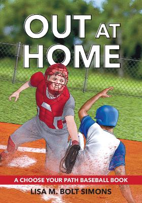 Out at Home: A Choose Your Path Basketball Book