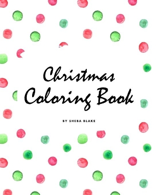 Christmas Coloring Book for Children (8x10 Coloring Book / Activity Book)