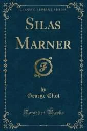 Silas Marner (Classic Reprint)
