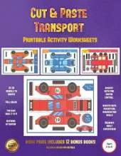 Printable Activity Worksheets (Cut and Paste Transport): 20 Full-Color Cut and Paste Kindergarten 3D Activity Sheets Designed to Develop Visuo-Perceptual Skills in Preschool Children.
