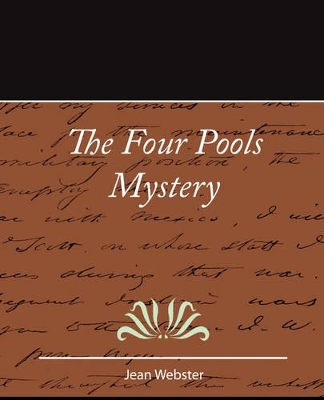 The Four Pools Mystery - Jean Webster