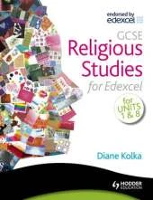 GCSE Religious Studies for Edexcel: Religion and Life and Religion and Society