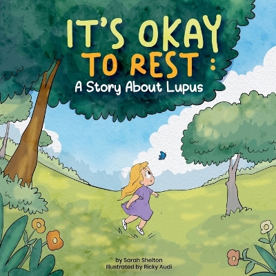 It's Okay to Rest: A Story About Lupus