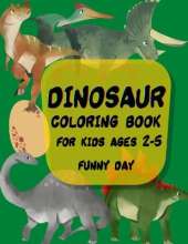 Dinosaur Coloring Book for Kids: Have fun with your children with this gift: Color Tyrannosaurus Rex, Gigantosaurus, Velociraptor, Allosaurus, Compsognathus, Gallimimus, Albertosaurus and Dilophosaurus, 40 pages of pure fun!