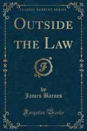Outside the Law (Classic Reprint)
