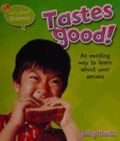 Tastes Good!