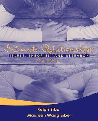 Intimate Relationships: Issues, Theories, and Research, Second Edition