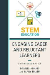 Engaging Eager and Reluctant Learners: STEM Learning in Action
