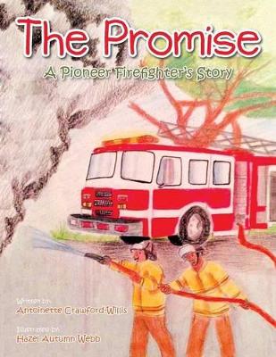 The Promise: A Pioneer Firefighter's Story
