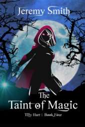 The Taint of Magic: Tilly Hart Book Four