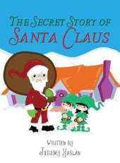 The Secret Story of Santa Claus