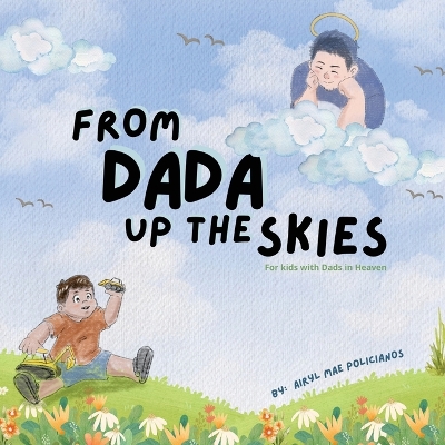 From Dada Up The Skies: For Kids with Dads in Heaven