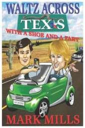 Waltz across Texas with a Shoe and a Fart
