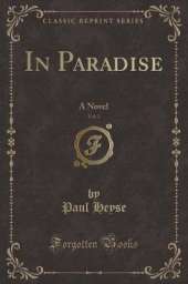 In Paradise, Vol. 2: A Novel (Classic Reprint)