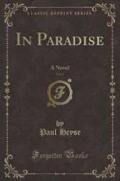 In Paradise, Vol. 2: A Novel (Classic Reprint)