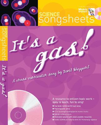 It's a Gas!: A Cross-Curricular Song by David Sheppard