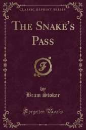 The Snake's Pass (Classic Reprint)