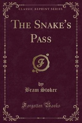 The Snake's Pass (Classic Reprint)