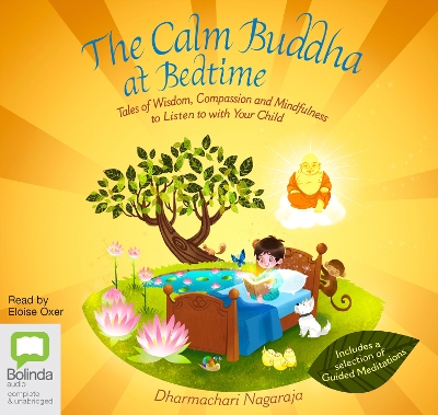 The Calm Buddha at Bedtime: Tales of Wisdom, Compassion and Mindfulness