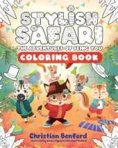 Stylish Safari Coloring Book: The Adventures of Being You