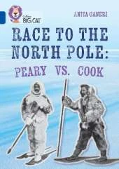 Race to the North Pole: Peary VS. Cook: Band 16/Sapphire
