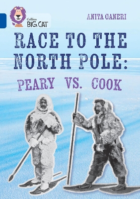 Race to the North Pole: Peary VS. Cook: Band 16/Sapphire