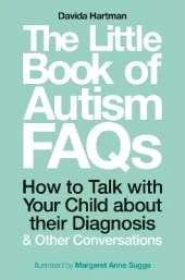 The Little Book of Autism FAQs: How to Talk with Your Child about their Diagnosis and Other Conversations